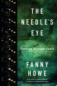 Title: The Needle's Eye: Passing through Youth, Author: Fanny Howe