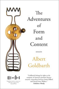 Title: The Adventures of Form and Content, Author: Albert Goldbarth