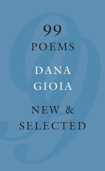 99 Poems: New & Selected