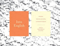 Title: Into English: Poems, Translations, Commentaries, Author: Martha Collins