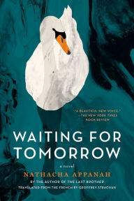 Title: Waiting for Tomorrow: A Novel, Author: Nathacha Appanah