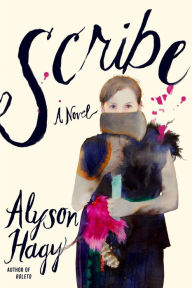 Title: Scribe, Author: Alyson Hagy