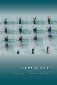 Title: Human Hours, Author: Catherine Barnett