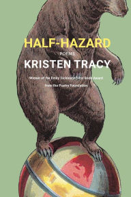 Title: Half-Hazard: Poems, Author: Kristen Tracy