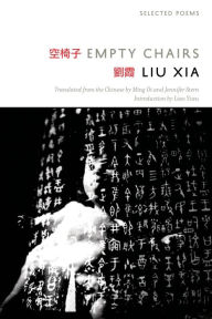Title: Empty Chairs: Selected Poems, Author: Liu Xia