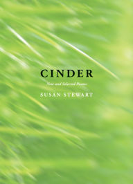 Title: Cinder: New and Selected Poems, Author: Susan Stewart