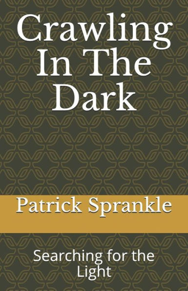 Crawling in the Dark: Searching for the Light