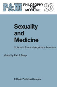 Title: Sexuality and Medicine: Volume II: Ethical Viewpoints in Transition, Author: E.E. Shelp