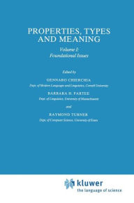 Title: Properties, Types and Meaning: Volume I: Foundational Issues, Author: G. Chierchia