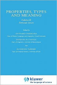 Title: Properties, Types and Meaning: Volume II: Semantic Issues, Author: G. Chierchia