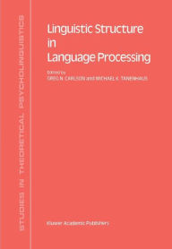 Title: Linguistic Structure in Language Processing, Author: G.N. Carlson