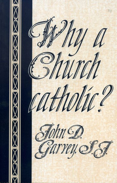 Why a Church catholic?