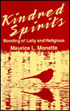 Title: Kindred Spirits: Bonding of Laity and Religious, Author: Maurice L. Monette