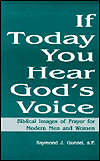 Title: If Today You Hear God's Voice: Biblical Images of Prayer for Modern Men and Women, Author: Gunzel