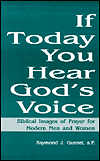 If Today You Hear God's Voice: Biblical Images of Prayer for Modern Men and Women