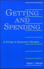 Getting and Spending: A Primer in Economic Morality