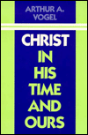 Christ in His Time and Ours