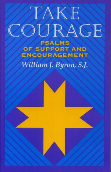 Take Courage: Psalms of Support and Encouragement