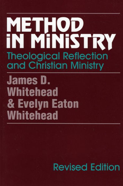 Method in Ministry: Theological Reflection and Christian Ministry (revised)