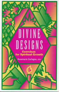 Title: Divine Designs: Exercises for Spiritual Growth, Author: Rosemarie Carfagna