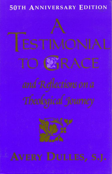 A Testimonial to Grace: and Reflections on a Theological Journey