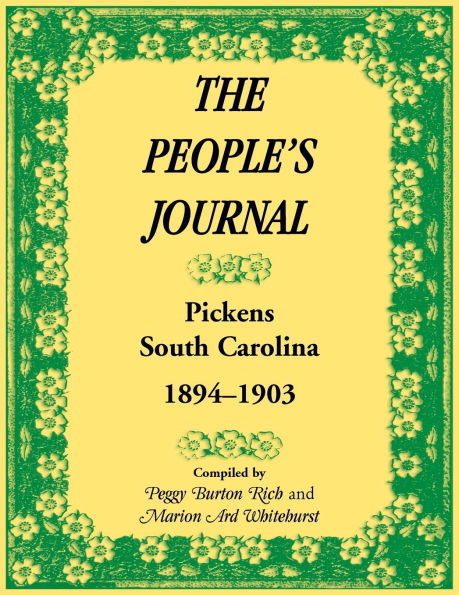The People's Journal, Pickens, South Carolina, 1894-1903, Historical and Genealogical Abstracts