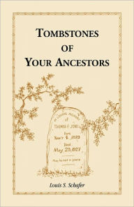 Title: Tombstones of Your Ancestors, Author: Louis S Schafer