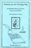 Title: Warriors for the Working Day: A Narrative Built of Letters from the Civil War, Author: Brian J. Dooley