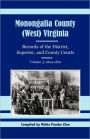 Monongalia County, (West) Virginia, Records of the District, Superior and County Courts, Volume 3: 1804-1810