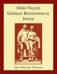 Title: Ohio Valley German Biographical Index, Author: Don H. Tolzmann