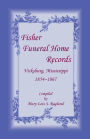 Fisher Funeral Home Records Vicksburg, Mississippi 1854-1867