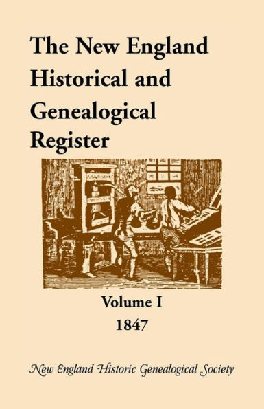 The New England Historical and Genealogical Register, Volume 1, 1847