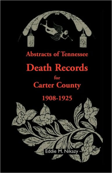 Abstracts of Tennessee Death Records for Carter County: 1908-1925