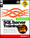 Microsoft SQL Server Training: Hands-on Self-Paced Training Kit for Version 6.5