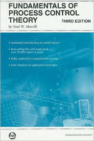 Title: Fundamentals of Process Control Theory with CD-ROM / Edition 3, Author: Paul W. Murrill