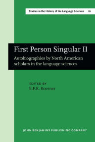 First Person Singular II; Autobiographies by North American Scholars in the Language Sciences