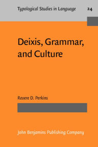 Title: Deixis, Grammar, and Culture, Author: Revere D. Perkins