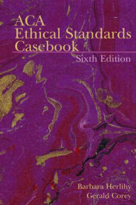 Title: ACA Ethical Standards Casebook / Edition 6, Author: Barbara Herlihy