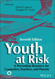 Title: Youth at Risk: A Prevention Resource for Counselors, Teachers, and Parents, Author: David Capuzzi