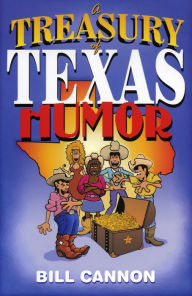 Title: A Treasury of Texas Humor, Author: Bill Cannon