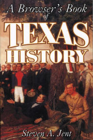 Title: Browser's Book of Texas History, Author: Steven Jent