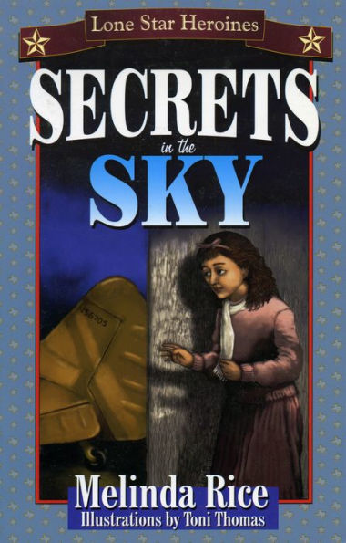 Secrets The Sky: Lone Star Heroines