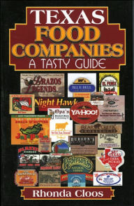 Title: Texas Food Companies: A Tasty Guide, Author: Rhonda Cloos