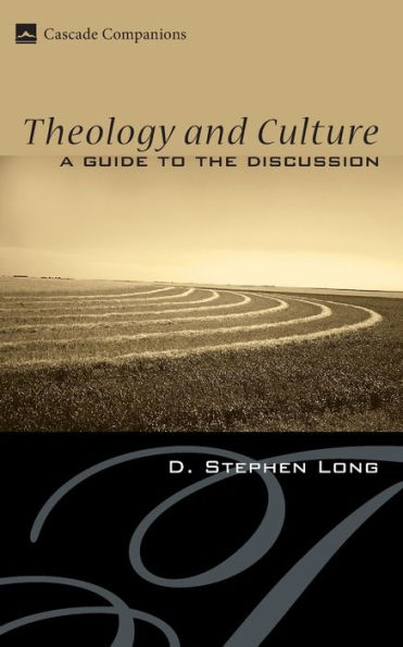Theology and Culture: A Guide to the Discussion