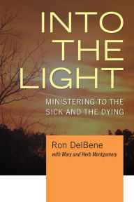 Title: Into the Light, Author: Ron DelBene