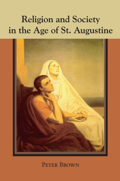 Religion and Society the Age of St. Augustine