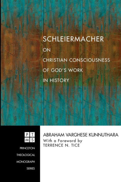 Schleiermacher on Christian Consciousness of God's Work History