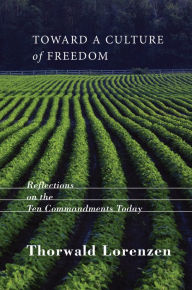 Title: Toward a Culture of Freedom, Author: Thorwald Lorenzen