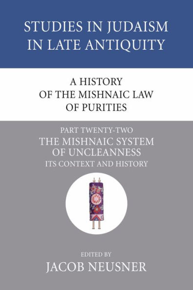 A History of the Mishnaic Law of Purities