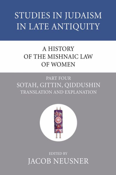 A History of the Mishnaic Law of Women, Part 4